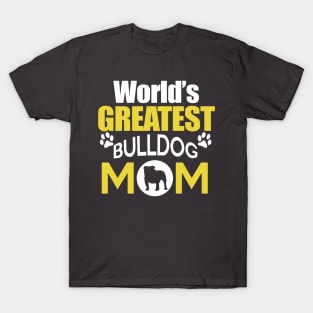 GREATEST BULLDOG MOM T-Shirt